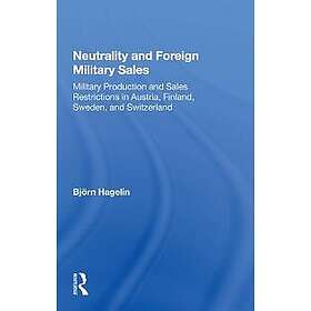 Bjoern Hagelin: Neutrality And Foreign Military Sales