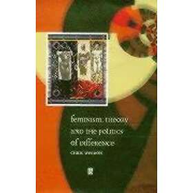 C Weedon: Feminism, Theory and the Politics of Difference