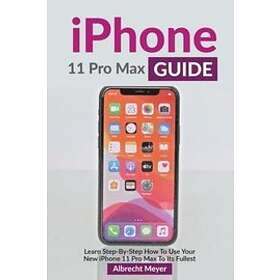 Albrecht Meyer: iPhone 11 Pro Max Guide