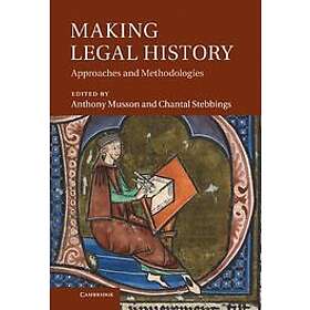Anthony Musson: Making Legal History