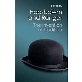 Eric Hobsbawm: The Invention of Tradition