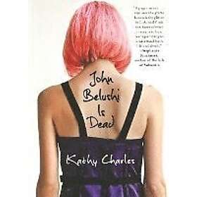 Kathy Charles: John Belushi Is Dead