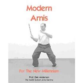 Dan Anderson: Modern Arnis For The New Millennium: MA80 System Arnis/Eskrima