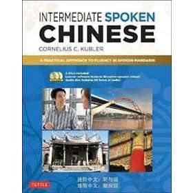 Cornelius C Kubler: Intermediate Spoken Chinese