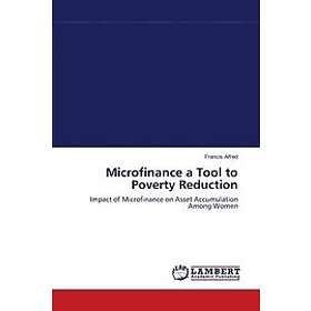 Francis Alfred: Microfinance a Tool to Poverty Reduction