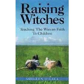 Ashleen O'Gaea: Raising Witches