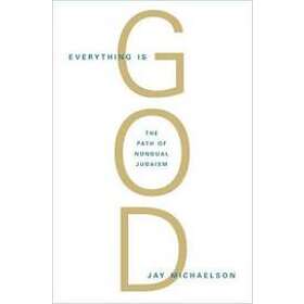 Jay Michaelson: Everything Is God