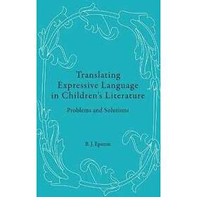 B J Epstein: Translating Expressive Language in Children's Literature