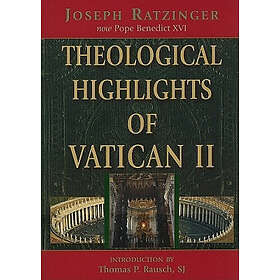 Joserph Ratzinger: Theological Highlights of Vatican II