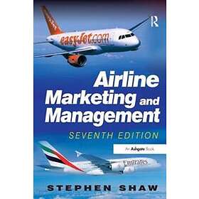 Stephen Shaw: Airline Marketing and Management