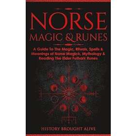 History Brought Alive: Norse Magic &; Runes