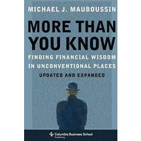 Michael Mauboussin: More Than You Know