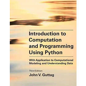 John V Guttag: Introduction to Computation and Programming Using Python, third edition