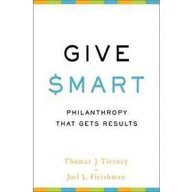 Joel Fleishman, Thomas Tierney: Give Smart