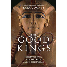 Kara Cooney: The Good Kings