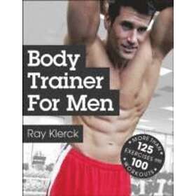 Ray Klerck: Body Trainer for Men