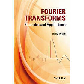 EW Hansen: Fourier Transforms Principles and Applications