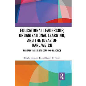 Bob Johnson Jr, Sharon D Kruse: Educational Leadership, Organizational Learning,