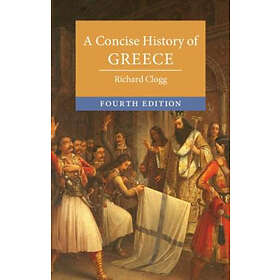 Richard Clogg: A Concise History of Greece
