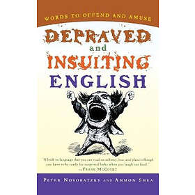 Peter Novobatzky, Ammon Shea: Depraved and Insulting English