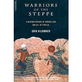 Erik Hildinger: Warriors Of The Steppe
