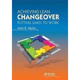 John R Henry: Achieving Lean Changeover