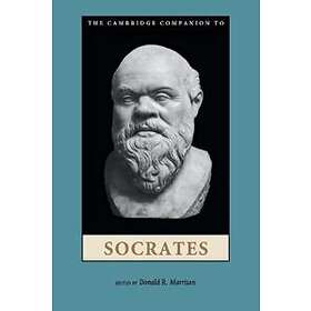 Donald R Morrison: The Cambridge Companion to Socrates