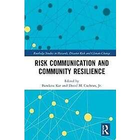 Bandana Kar, David M Cochran: Risk Communication and Community Resilience
