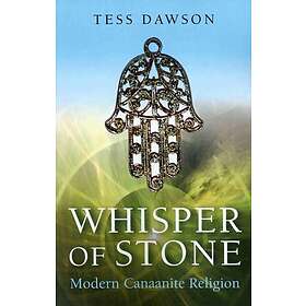 Tess Dawson: Whisper of Stone Natib Qadish: Modern Canaanite Religion