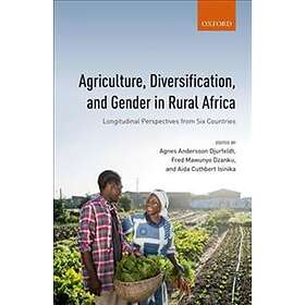 Agnes Andersson Djurfeldt: Agriculture, Diversification, and Gender in Rural Afr