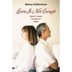 Henry Kellerman: Love Is Not Enough