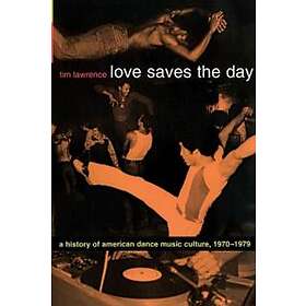Tim Lawrence: Love Saves the Day