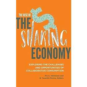 Pia A Albinsson, B Yasanthi Perera: The Rise of the Sharing Economy