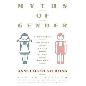 Anne Fausto-Sterling: Myths Of Gender