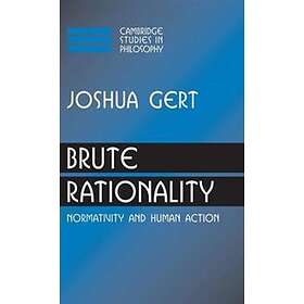 Joshua Gert: Brute Rationality