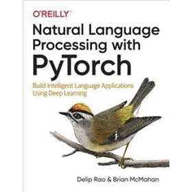 Delip Rao, Brian McMahan: Natural Language Processing with PyTorchlow