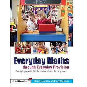 Elaine Bennett, Jenny Weidner: Everyday Maths through Provision