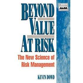K Dowd: Beyond Value at Risk The New Science of Management