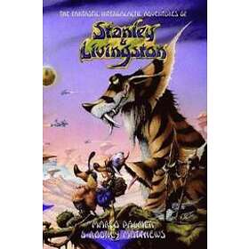 Marco Palmer, Rodney Matthews: The Fantastic Intergalactic Adventures of Stanley and Livingston UK Edition