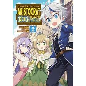 Yashu: Chronicles of an Aristocrat Reborn in Another World (Manga) Vol. 2