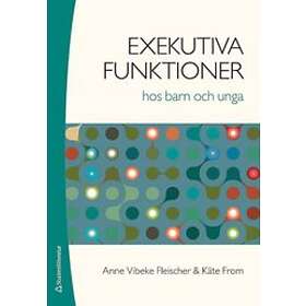 Anne Vibeke Fleischer, Käte From: Exekutiva funktioner hos barn och unga