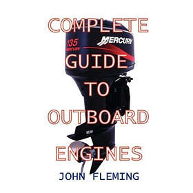John Fleming: The Complete Guide to Outboard Engines