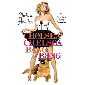 Chelsea Handler: Chelsea Bang