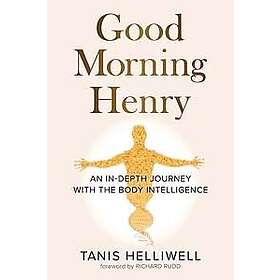 Tanis Helliwell: Good Morning Henry