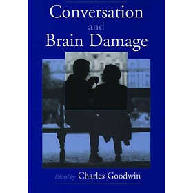 Charles Goodwin: Conversation and Brain Damage