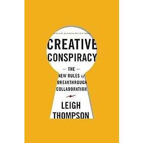 Leigh Thompson: Creative Conspiracy