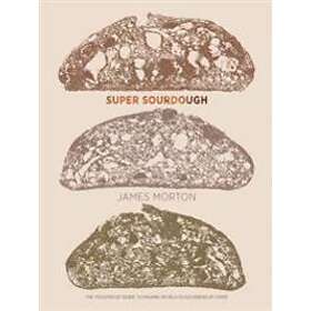James Morton: Super Sourdough