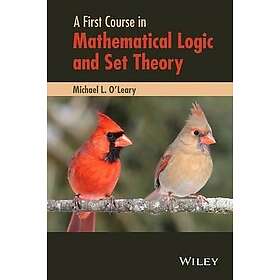 ML O'Leary: A First Course in Mathematical Logic and Set Theory