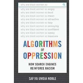 Safiya Umoja Noble: Algorithms of Oppression
