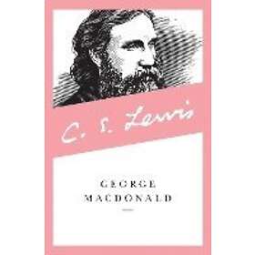 George MacDonald, C S Lewis: George MacDonald